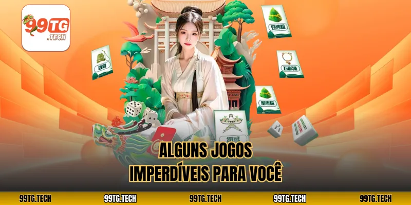 Alguns jogos imperdíveis para você