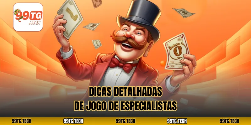Dicas detalhadas de jogo de especialistas