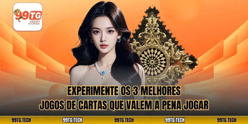 Experimente os 3 melhores jogos de cartas que valem a pena jogar