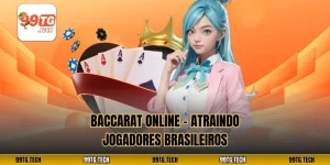 Baccarat online – Atraindo Jogadores Brasileiros